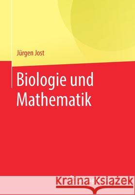 Biologie Und Mathematik Jost, Jürgen 9783662594797 Springer Spektrum