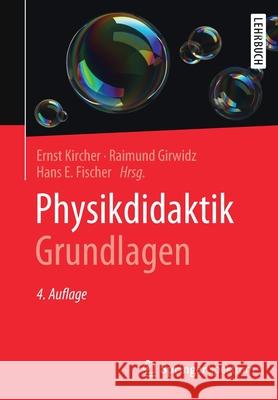 Physikdidaktik Grundlagen Ernst Kircher Raimund Girwidz Hans E. Fischer 9783662594896