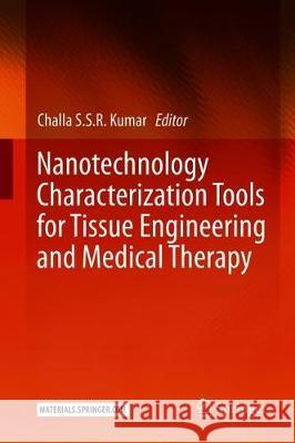 Nanotechnology Characterization Tools for Tissue Engineering and Medical Therapy  9783662595954 Springer