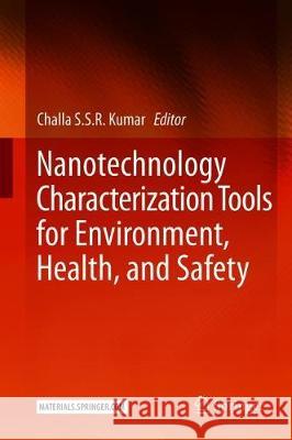 Nanotechnology Characterization Tools for Environment, Health, and Safety  9783662595992 Springer