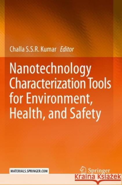 Nanotechnology Characterization Tools for Environment, Health, and Safety Challa S. S. R. Kumar 9783662596029