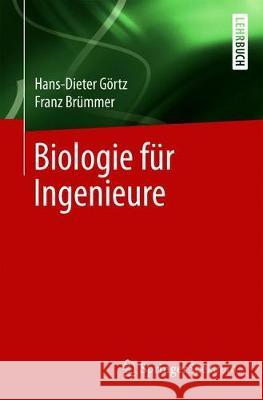 Biologie Für Ingenieure Görtz, Hans-Dieter 9783662596074 Springer Spektrum