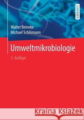 Umweltmikrobiologie Walter Reineke Michael Schlomann 9783662596548 Springer Spektrum