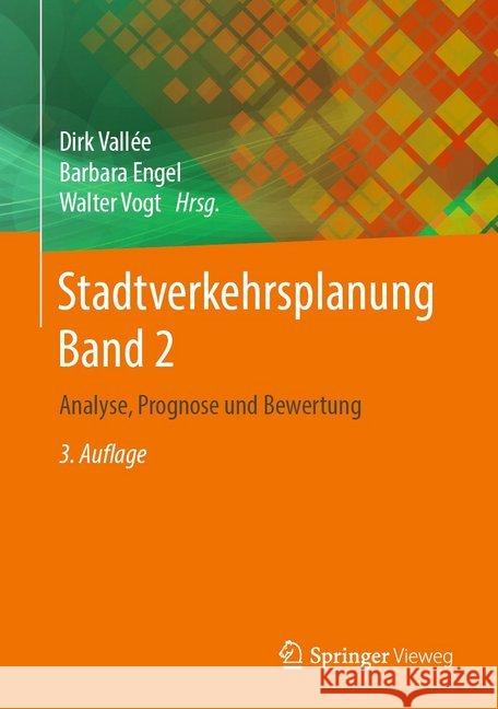 Stadtverkehrsplanung Band 2: Analyse, Prognose Und Bewertung Vallée, Dirk 9783662596944 Springer Vieweg