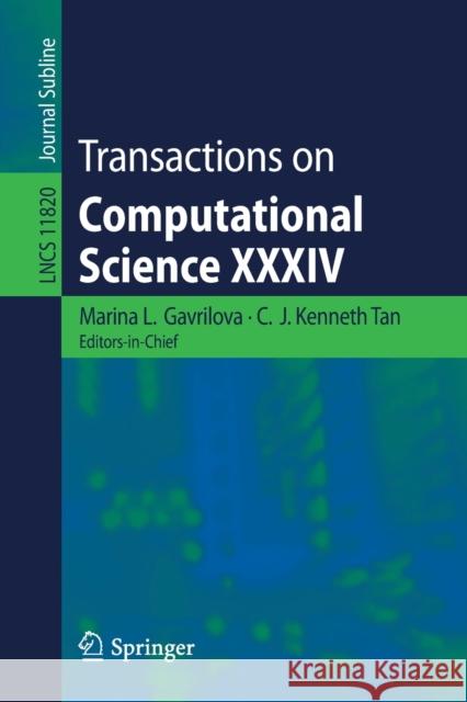 Transactions on Computational Science XXXIV Marina L. Gavrilova C. J. Kenneth Tan 9783662599570 Springer
