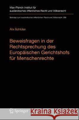 Beweisfragen in Der Rechtsprechung Des Europäischen Gerichtshofs Für Menschenrechte Schlüter, Alix 9783662602638 Springer