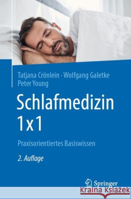 Schlafmedizin 1x1: Praxisorientiertes Basiswissen Crönlein, Tatjana 9783662604052 Springer