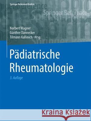 Pädiatrische Rheumatologie Wagner, Norbert 9783662604090 Springer