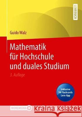 Mathematik Für Hochschule Und Duales Studium Walz, Guido 9783662605059 Springer Spektrum