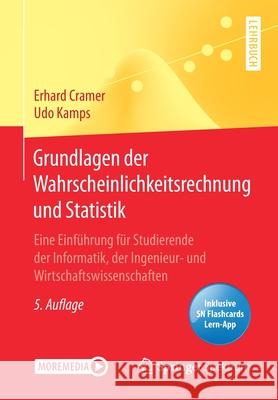 Grundlagen Der Wahrscheinlichkeitsrechnung Und Statistik: Eine Einführung Für Studierende Der Informatik, Der Ingenieur- Und Wirtschaftswissenschaften Cramer, Erhard 9783662605516 Springer Spektrum