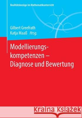 Modellierungskompetenzen - Diagnose Und Bewertung Greefrath, Gilbert 9783662608142