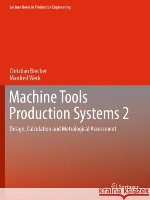 Machine Tools Production Systems 2: Design, Calculation and Metrological Assessment Brecher, Christian 9783662608654