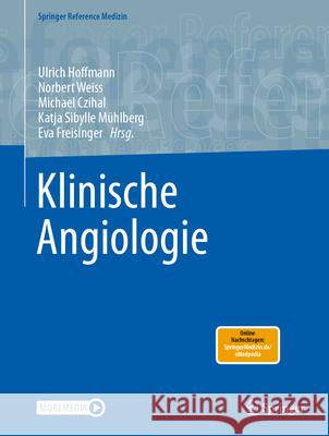 Klinische Angiologie Ulrich Hoffmann Norbert Weiss Michael Czihal 9783662608791