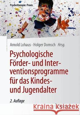 Psychologische Förder- Und Interventionsprogramme Für Das Kindes- Und Jugendalter Lohaus, Arnold 9783662611593