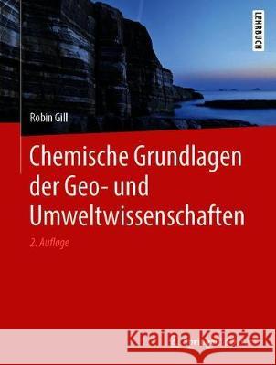 Chemische Grundlagen Der Geo- Und Umweltwissenschaften Gill, Robin 9783662614990