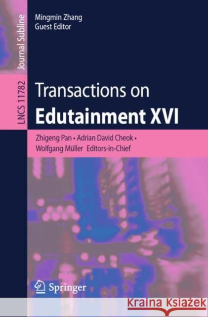 Transactions on Edutainment XVI Zhigeng Pan Adrian David Cheok Wolfgang M 9783662615096 Springer