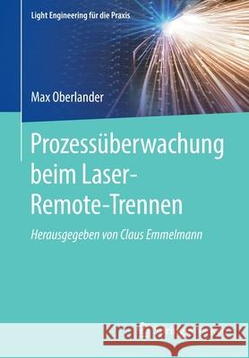 Prozessüberwachung Beim Laser-Remote-Trennen Oberlander, Max 9783662615126 Springer Vieweg