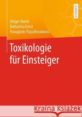 Toxikologie Für Einsteiger Barth, Holger 9783662615393 Springer Spektrum