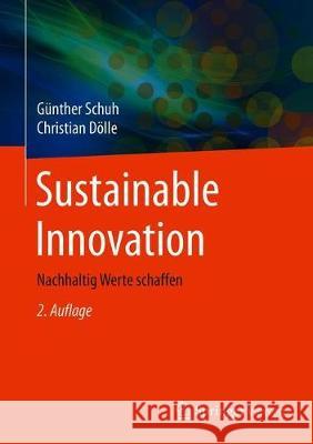 Sustainable Innovation: Nachhaltig Werte Schaffen Schuh, Günther 9783662619094