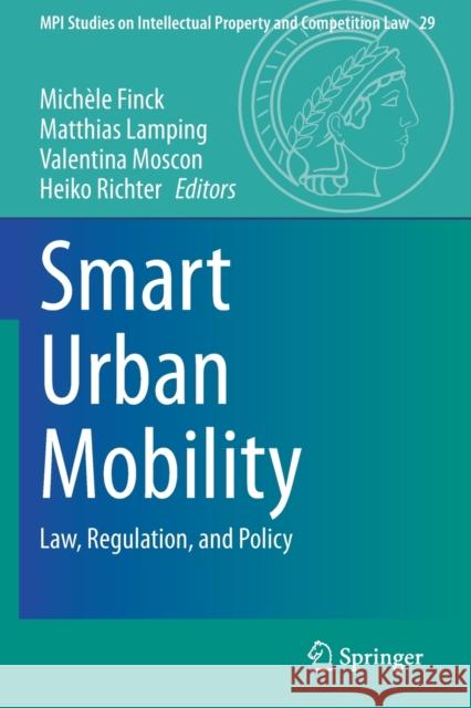 Smart Urban Mobility: Law, Regulation, and Policy Mich Finck Matthias Lamping Valentina Moscon 9783662619223