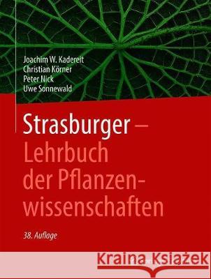 Strasburger - Lehrbuch Der Pflanzenwissenschaften Joachim W. Kadereit Christian K 9783662619421 Springer Spektrum