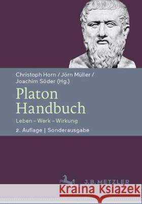 Platon-Handbuch: Leben - Werk - Wirkung. Sonderausgabe Christoph Horn J 9783662619490 J.B. Metzler