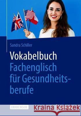 Vokabelbuch Fachenglisch Für Gesundheitsberufe Schiller, Sandra 9783662620496 Springer