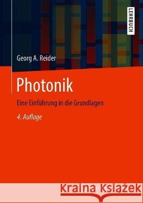 Photonik: Eine Einführung in Die Grundlagen Reider, Georg A. 9783662621622 Springer Vieweg