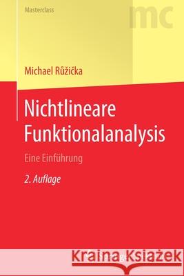 Nichtlineare Funktionalanalysis: Eine Einführung Růzička, Michael 9783662621905