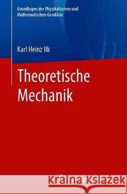 Theoretische Mechanik Karl Heinz Ilk 9783662623626 Springer Spektrum