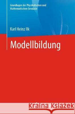 Modellbildung Karl Heinz Ilk 9783662623640 Springer Spektrum