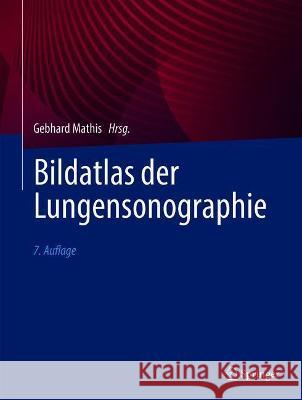 Bildatlas Der Lungensonographie Gebhard Mathis 9783662624081 Springer