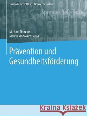 Prävention Und Gesundheitsförderung Tiemann, Michael 9783662624258 Springer