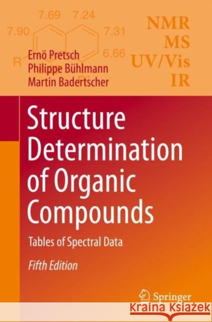 Structure Determination of Organic Compounds: Tables of Spectral Data Martin Badertscher 9783662624388 Springer
