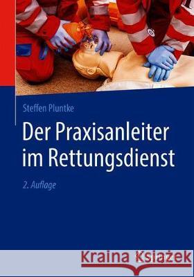 Der Praxisanleiter Im Rettungsdienst Steffen Pluntke 9783662624616 Springer