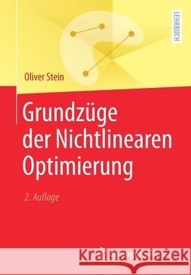 Grundzüge Der Nichtlinearen Optimierung Stein, Oliver 9783662625316