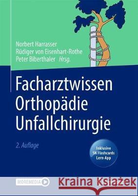 Facharztwissen Orthopädie Unfallchirurgie Harrasser, Norbert 9783662625354 Springer