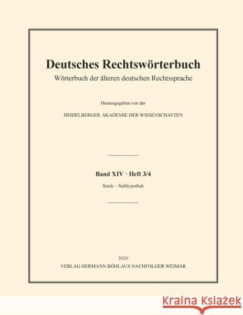 Deutsches Rechtswörterbuch: Wörterbuch Der Älteren Deutschen Rechtssprache. Band XIV, Heft 3/4 - Stock - Subhypothek Heidelberger Akademie Der Wissenschaften 9783662625941