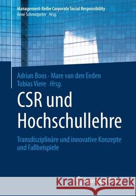 Csr Und Hochschullehre: Transdisziplinäre Und Innovative Konzepte Und Fallbeispiele Boos, Adrian 9783662626788 Springer Gabler