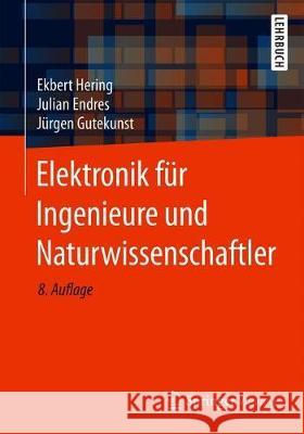 Elektronik Für Ingenieure Und Naturwissenschaftler Hering, Ekbert 9783662626979