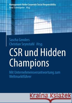 Csr Und Hidden Champions: Mit Unternehmensverantwortung Zum Weltmarktführer Genders, Sascha 9783662628157 Springer Gabler