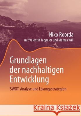 Grundlagen Der Nachhaltigen Entwicklung: Swot-Analyse Und Lösungsstrategien Roorda, Niko 9783662628676