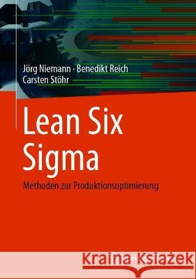 Lean Six SIGMA: Methoden Zur Produktionsoptimierung J Niemann Carsten St 9783662630075 Springer Vieweg
