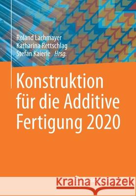 Konstruktion Für Die Additive Fertigung 2020 Lachmayer, Roland 9783662630297 Springer Vieweg