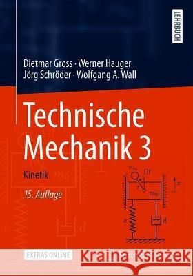 Technische Mechanik 3: Kinetik Dietmar Gross Werner Hauger J 9783662630648 Springer Vieweg