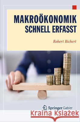 Makroökonomik - Schnell Erfasst Richert, Robert 9783662631409 Springer Gabler