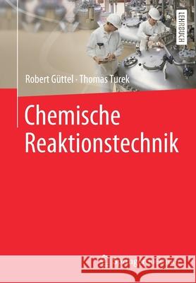 Chemische Reaktionstechnik G Thomas Turek 9783662631492 Springer Spektrum