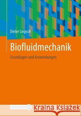Biofluidmechanik: Grundlagen Und Anwendungen Dieter Liepsch 9783662631782 Springer Vieweg