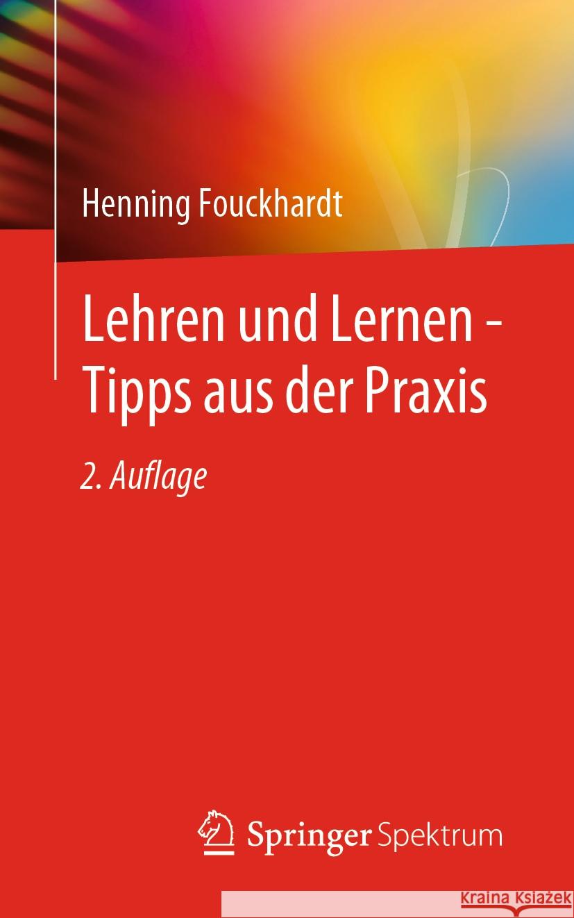 Lehren Und Lernen - Tipps Aus Der Praxis Henning Fouckhardt 9783662631997 Springer Spektrum