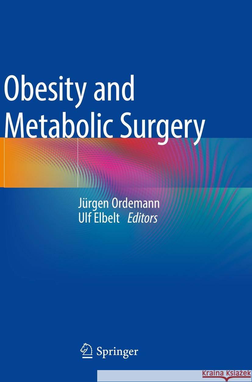 Obesity and Metabolic Surgery  9783662632291 Springer Berlin Heidelberg